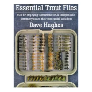 Essential Trout Flies - Dave Hughes